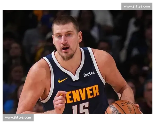 爵士激战掘金西部强强对话约基奇与马尔卡宁巅峰碰撞之夜谁能掌控节奏